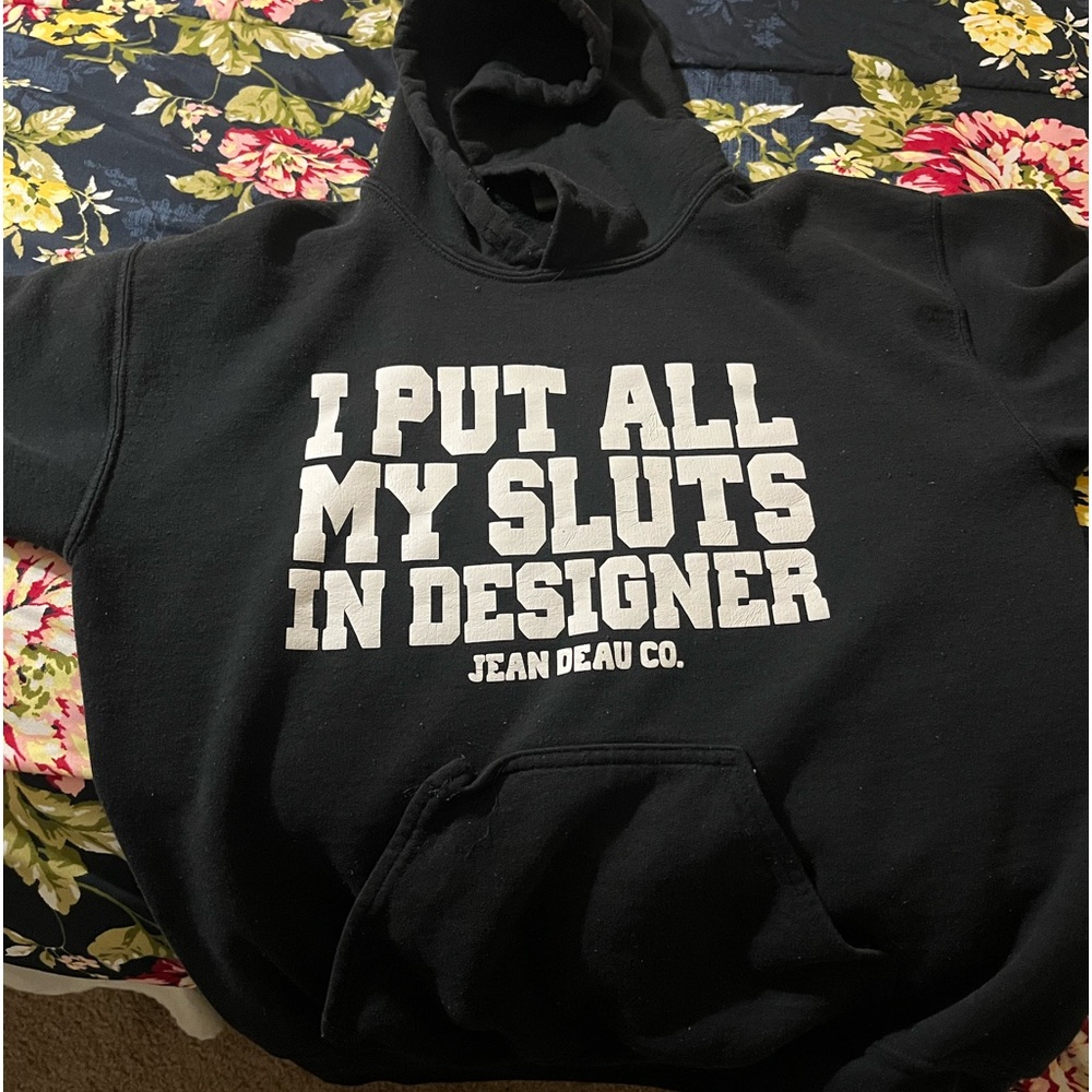 COPY - I put all my sluts in designer black hoodie